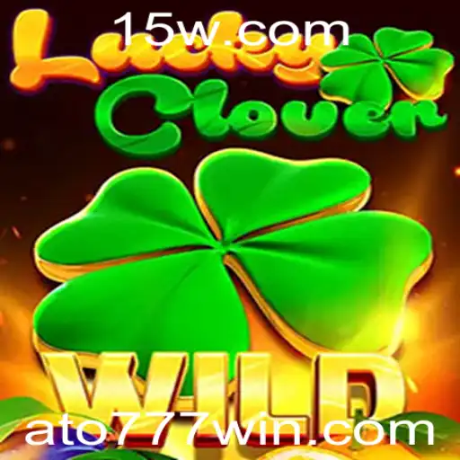 Descubra o Fascinante Mundo de LuckyClover e o Segredo de ATO777